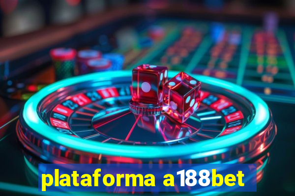 plataforma a188bet